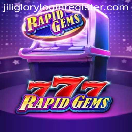 RapidGems777: Unveiling the Exciting World of Jili Glory